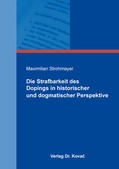 Strohmayer |  Die Strafbarkeit des Dopings in historischer und dogmatischer Perspektive | Buch |  Sack Fachmedien