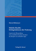 Birkmeyer |  Mobile Health: Erfolgsfaktoren der Nutzung | Buch |  Sack Fachmedien