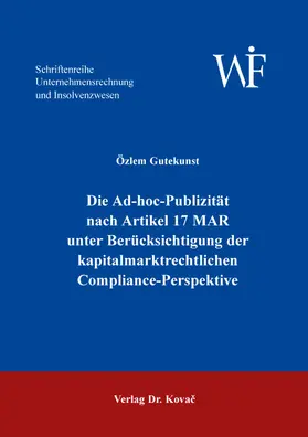 Gutekunst Die Ad Hoc Publizitat Nach Artikel 17 Mar Unter Berucksichtigung Der Kapitalmarktrechtlichen Compliance Perspektive