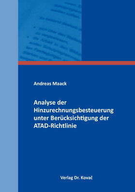 Maack | Analyse der Hinzurechnungsbesteuerung unter Berücksichtigung der ATAD-Richtlinie | Buch | sack.de