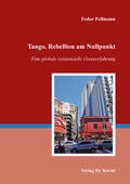 Pellmann |  Tango, Rebellion am Nullpunkt | Buch |  Sack Fachmedien