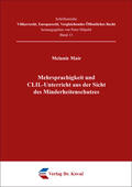 Mair |  Mehrsprachigkeit und CLIL-Unterricht aus der Sicht des Minderheitenschutzes | Buch |  Sack Fachmedien
