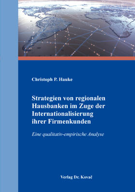 Hauke | Strategien von regionalen Hausbanken im Zuge der Internationalisierung ihrer Firmenkunden | Buch | sack.de
