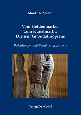 Müller | Vom Heldenmarker zum Kunstmarkt: Die waaka Südäthiopiens | Buch | sack.de
