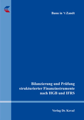 in ‘t  Zandt | Bilanzierung und Prüfung strukturierter Finanzinstrumente nach HGB und IFRS | Buch | sack.de