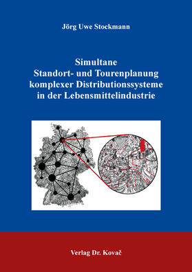 Stockmann | Simultane Standort- und Tourenplanung komplexer Distributionssysteme in der Lebensmittelindustrie | Buch | sack.de