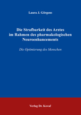Görgens | Die Strafbarkeit des Arztes im Rahmen des pharmakologischen Neuroenhancements | Buch | sack.de