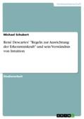 Schubert |  René Descartes' "Regeln zur Ausrichtung der Erkenntniskraft" und sein Verständnis von Intuition | Buch |  Sack Fachmedien