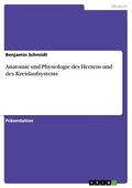 Schmidt |  Anatomie und Physiologie des Herzens und des Kreislaufsystems | eBook | Sack Fachmedien