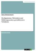 Zimmermann |  Hooliganismus. Prävention und Erklärungsansätze gewaltbereiten Verhaltens | eBook | Sack Fachmedien