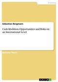Bergmann |  Cash Abolition. Opportunities and Risks on an International Level | eBook | Sack Fachmedien