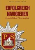 Eberz / Ragg / Koch |  Erfolgreich Navigieren im polizeilichen Führungsalltag | eBook | Sack Fachmedien
