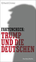 Crome |  Faktencheck: Trump und die Deutschen | Buch |  Sack Fachmedien