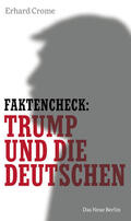 Crome |  Faktencheck: Trump und die Deutschen | eBook | Sack Fachmedien
