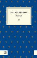 Melanchthon / Beyer / Kohnle |  Melanchthon deutsch IV | Buch |  Sack Fachmedien