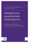 Arnold / Bonchino-Demmler / Evers |  Perspektiven diakonischer Profilbildung | eBook | Sack Fachmedien