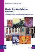 Küster / Setio |  Muslim Christian Relations Observed | eBook | Sack Fachmedien