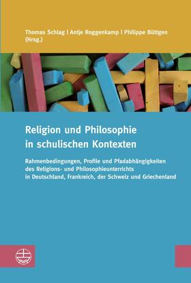 Büttgen / Schlag / Roggenkamp | Religion und Philosophie in schulischen Kontexten | E-Book | sack.de