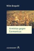Brepohl |  Arminius gegen Germanicus | Buch |  Sack Fachmedien