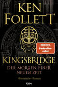 Follett |  Kingsbridge - Der Morgen einer neuen Zeit | Buch |  Sack Fachmedien