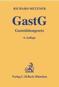 Metzner |  Gaststättengesetz (GastG), Kommentar | Buch |  Sack Fachmedien