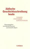 Brenner / Myers |  Jüdische Geschichtsschreibung heute | Buch |  Sack Fachmedien