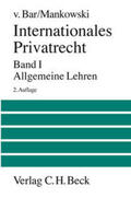 Bar / Mankowski |  Internationales Privatrecht  Bd. 1: Allgemeine Lehren | Buch |  Sack Fachmedien