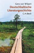 Wilpert |  Wilpert, G: Deutschbaltische Literaturgeschichte | Buch |  Sack Fachmedien