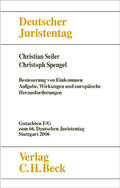 Seiler / Spengel |  Verhandlungen des 66. Deutschen Juristentages Stuttgart 2006 Bd. I: Gutachten Teile F und G: Besteuerung von Einkommen - Aufgaben, Wirkungen und europäische Herausforderungen | Buch |  Sack Fachmedien