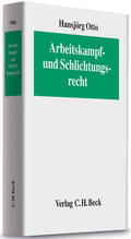 Otto |  Arbeitskampf- und Schlichtungsrecht | Buch |  Sack Fachmedien
