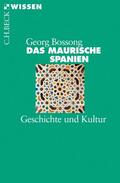Bossong |  Das Maurische Spanien | Buch |  Sack Fachmedien
