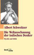 Schweitzer / Zürcher / Luz |  Die Weltanschauung der indischen Denker | Buch |  Sack Fachmedien