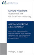 Waltermann |  Verhandlungen des 68. Deutschen Juristentages Berlin 2010  Bd. 1: Gutachten Teil B: Abschied vom Normalarbeitsverhältnis? | Buch |  Sack Fachmedien