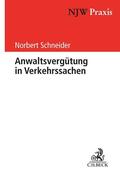 Schneider |  Anwaltsvergütung in Verkehrssachen | Buch |  Sack Fachmedien