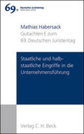 Habersack |  Verhandlungen des 69. Deutschen Juristentages München 2012 Bd. I: Gutachten Teil E: Staatliche und halbstaatliche Eingriffe in die Unternehmensführung | Buch |  Sack Fachmedien