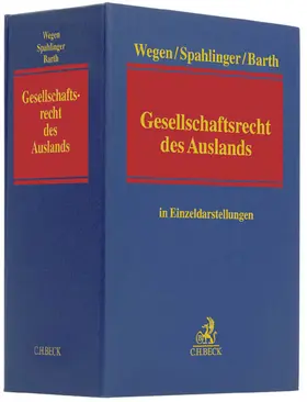 Wegen / Spahlinger / Barth |  Gesellschaftsrecht des Auslands, mit Fortsetzungsbezug | Buch |  Sack Fachmedien
