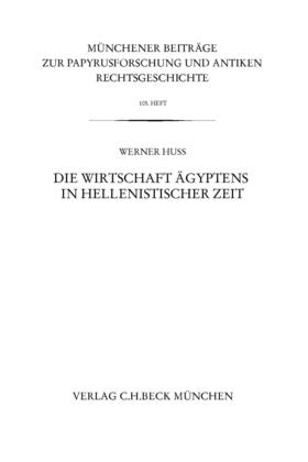 Huß | Münchener Beiträge zur Papyrusforschung Heft 105: Die Wirtschaft Ägyptens in hellenistischer Zeit | E-Book | sack.de