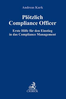 Kark | Plötzlich Compliance Officer | Buch | sack.de