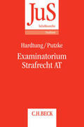 Hardtung / Putzke |  Examinatorium Strafrecht AT | Buch |  Sack Fachmedien