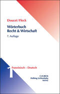Doucet / Fleck |  Wörterbuch Recht und Wirtschaft  Band I: Französisch-Deutsch | Buch |  Sack Fachmedien