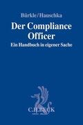 Bürkle / Hauschka |  Der Compliance Officer | Buch |  Sack Fachmedien