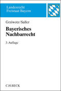 Grziwotz / Saller |  Bayerisches Nachbarrecht | Buch |  Sack Fachmedien