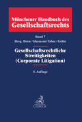 Born / Ghassemi-Tabar / Gehle |  Münchener Handbuch des Gesellschaftsrechts Band 7: Gesellschaftsrechtliche Streitigkeiten (Corporate Litigation) | Buch |  Sack Fachmedien