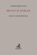 Bork / Kayser / Kebekus |  Festschrift für Bruno M. Kübler zum 70. Geburtstag | Buch |  Sack Fachmedien