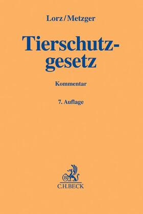 Lorz / Metzger | Tierschutzgesetz | Buch | sack.de
