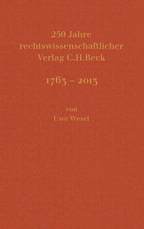 Wesel Beck 250 Jahre Rechtswissenschaftlicher Verlag C H Beck E Book Sack De