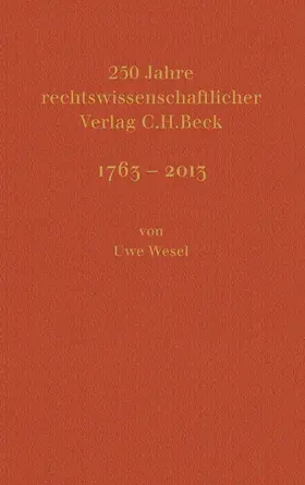 Wesel Beck 250 Jahre Rechtswissenschaftlicher Verlag C H Beck E Book Sack De