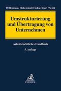 Willemsen / Hohenstatt / Schnitker |  Umstrukturierung und Übertragung von Unternehmen | Buch |  Sack Fachmedien