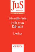 Eidenmüller / Fries |  Fälle zum Erbrecht | Buch |  Sack Fachmedien