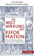 Fabio / Schilling |  Weltwirkung der Reformation | Buch |  Sack Fachmedien